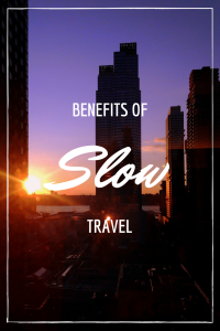 benefits of slow travel